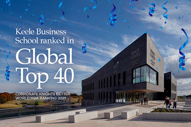 Global sustainability ranking places Keele Business School MBA in Top 40 for second year running