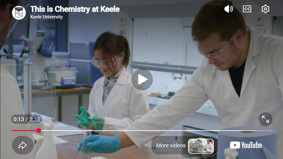 Play Video -  This is Chemistry at Keele