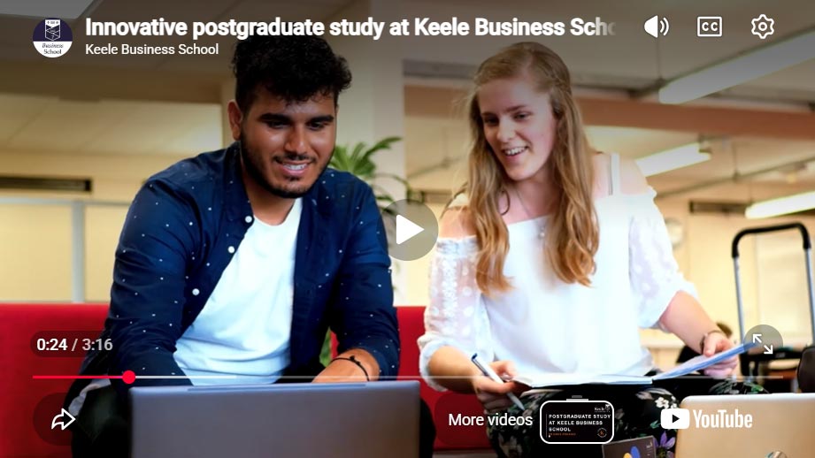 Play Video - Innovative postgraduate study at Keele Business School