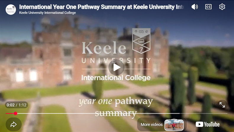 Play Video - International Year One Pathway Summary at Keele University International College