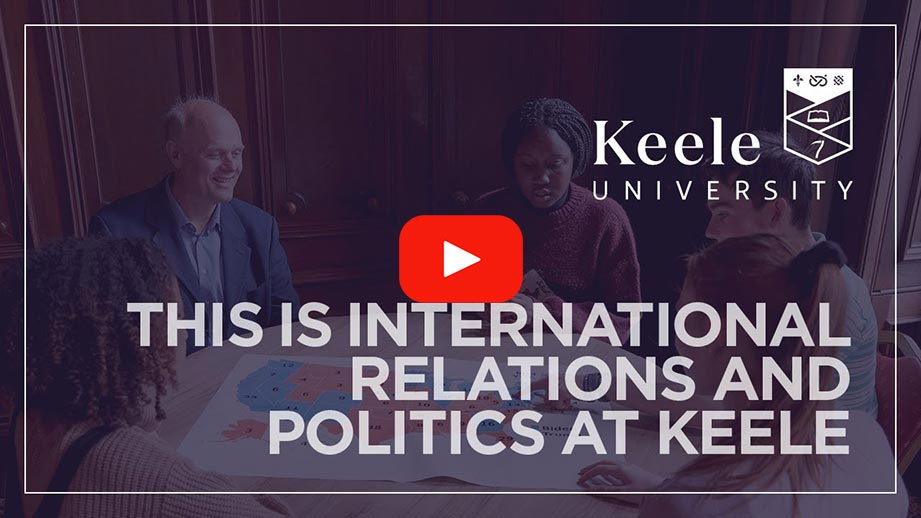 Play Video -  This Is Politics and International Relations at Keele