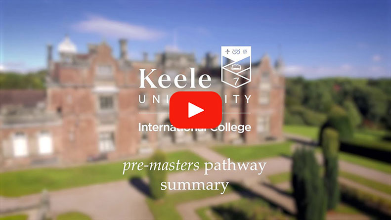 Play Video - Pre-Masters Pathway Summary at Keele University International College